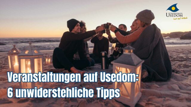 Veranstaltungen auf Usedom