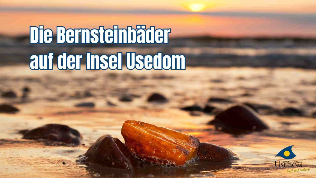 Bernsteinbäder Usedom